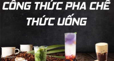 Tổng hợp 100 công thức pha chế đồ uống